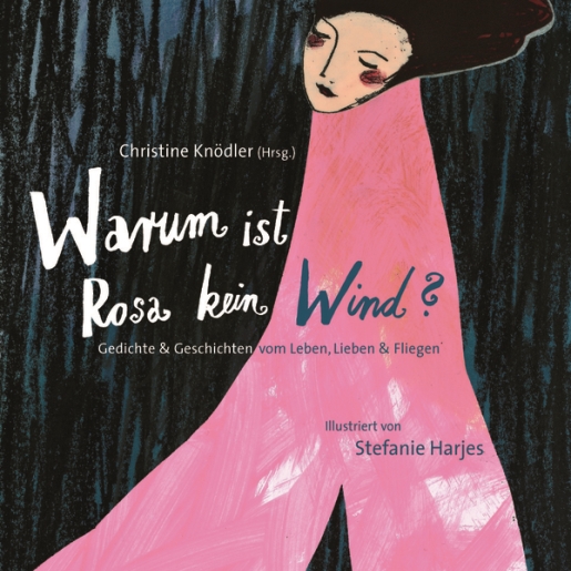 Christine Knödler - Warum ist Rosa kein Wind?